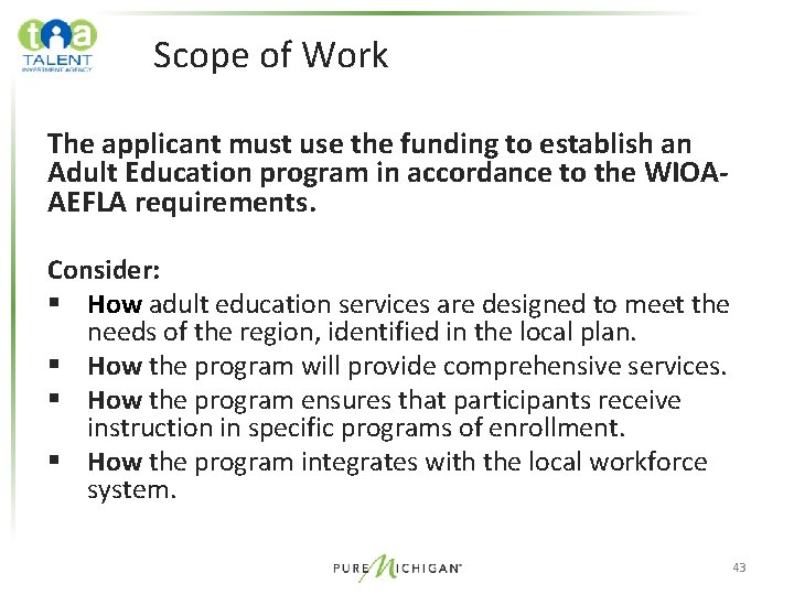 Scope of Work The applicant must use the funding to establish an Adult Education