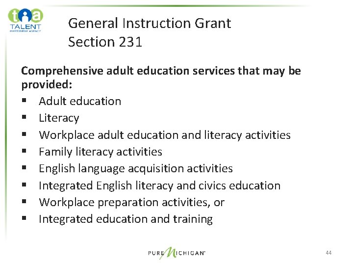 General Instruction Grant Section 231 Comprehensive adult education services that may be provided: § General Instruction Grant Section 231 Comprehensive adult education services that may be provided: §