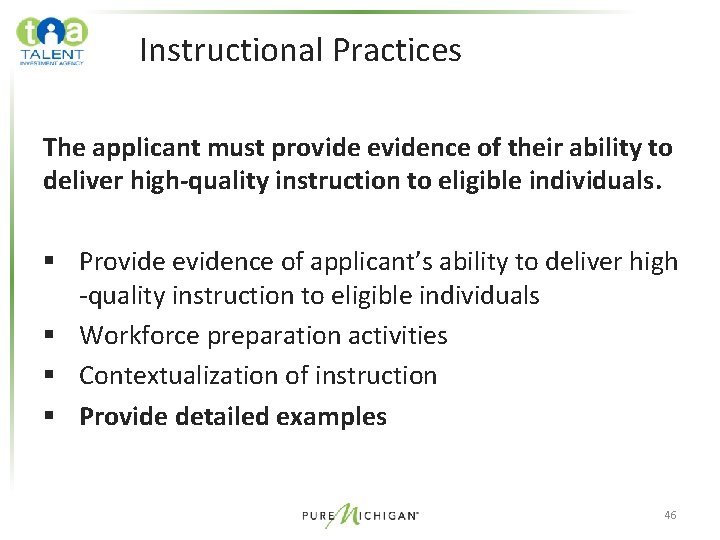 Instructional Practices The applicant must provide evidence of their ability to deliver high-quality instruction Instructional Practices The applicant must provide evidence of their ability to deliver high-quality instruction