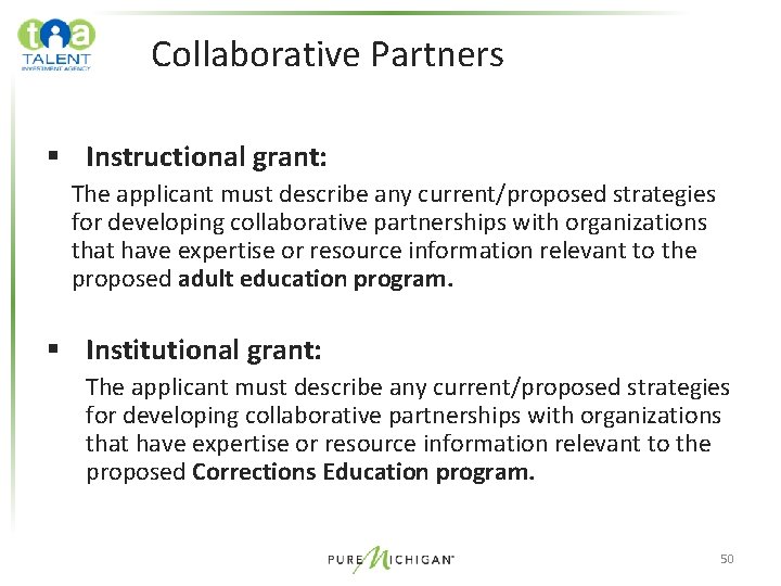 Collaborative Partners § Instructional grant: The applicant must describe any current/proposed strategies for developing Collaborative Partners § Instructional grant: The applicant must describe any current/proposed strategies for developing