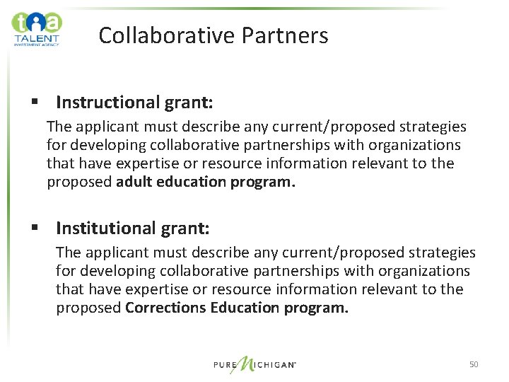 Collaborative Partners § Instructional grant: The applicant must describe any current/proposed strategies for developing