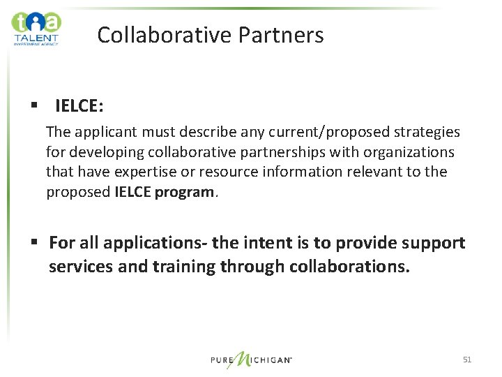 Collaborative Partners § IELCE: The applicant must describe any current/proposed strategies for developing collaborative Collaborative Partners § IELCE: The applicant must describe any current/proposed strategies for developing collaborative