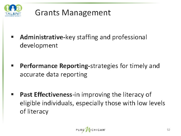 Grants Management § Administrative-key staffing and professional development § Performance Reporting-strategies for timely and