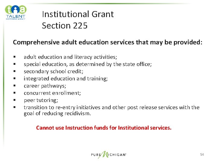 Institutional Grant Section 225 Comprehensive adult education services that may be provided: § § Institutional Grant Section 225 Comprehensive adult education services that may be provided: § §