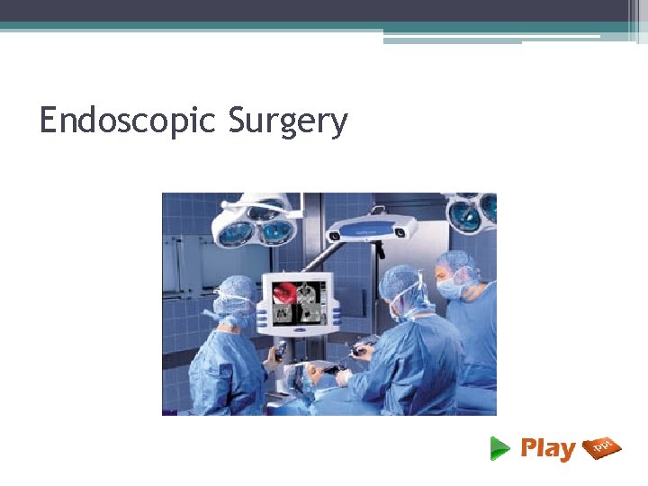 Endoscopic Surgery 