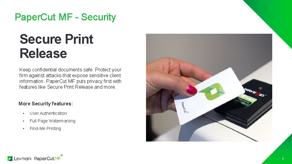 Paper. Cut MF - Security Secure Print Release Keep confidential documents safe. Protect your