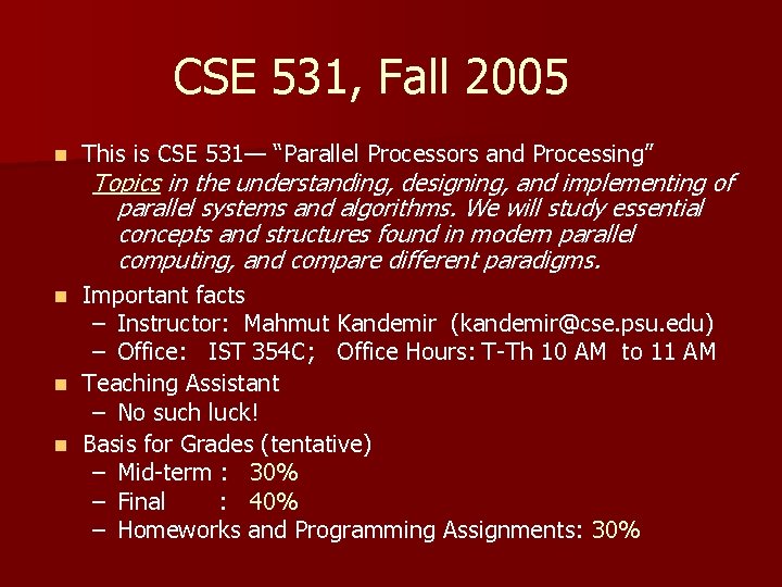 CSE 531, Fall 2005 n This is CSE 531— “Parallel Processors and Processing” Topics