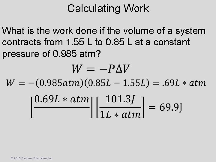 Calculating Work What is the work done if the volume of a system contracts