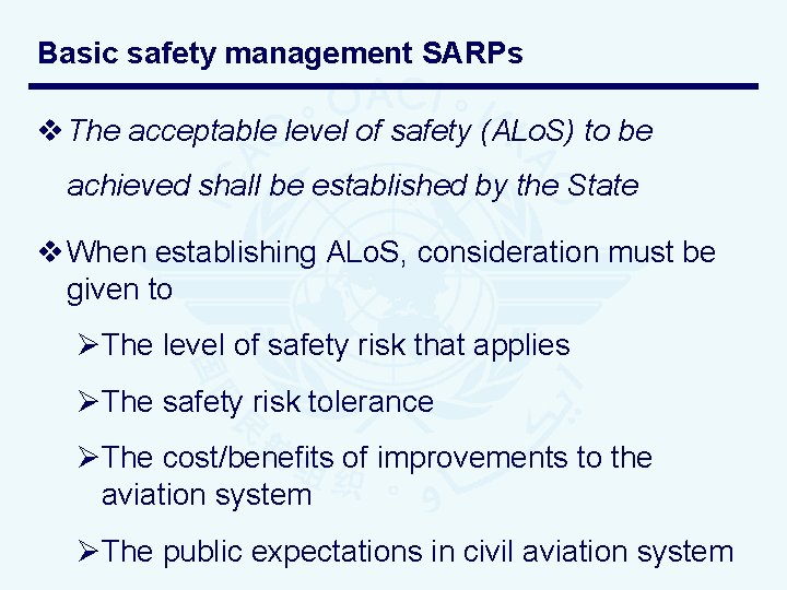 Basic safety management SARPs v The acceptable level of safety (ALo. S) to be