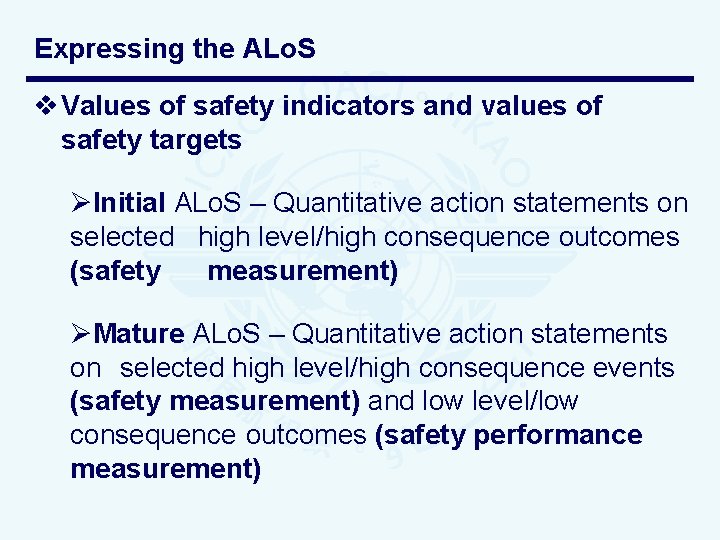 Expressing the ALo. S v Values of safety indicators and values of safety targets