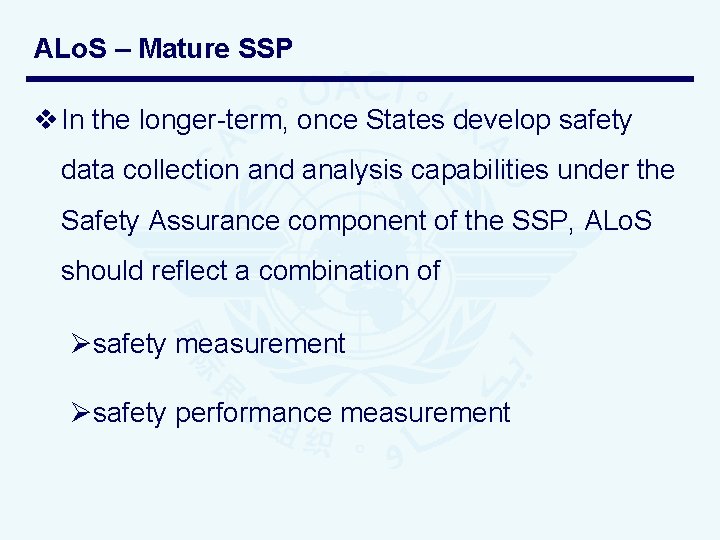 ALo. S – Mature SSP v In the longer-term, once States develop safety data