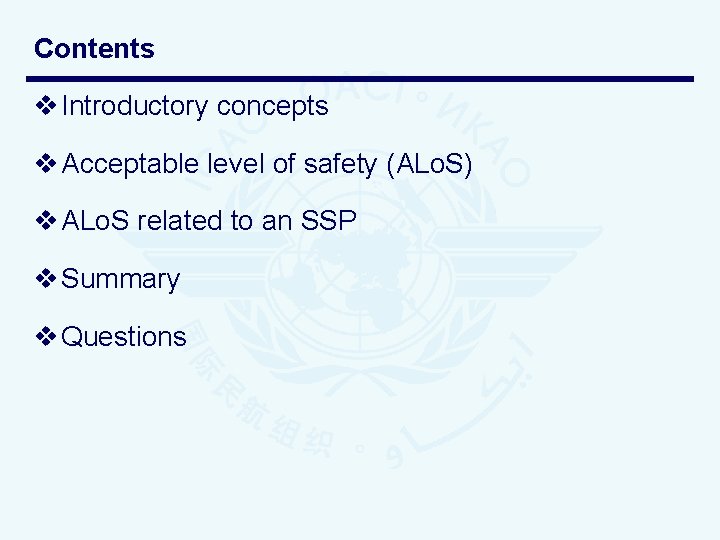 Contents v Introductory concepts v Acceptable level of safety (ALo. S) v ALo. S