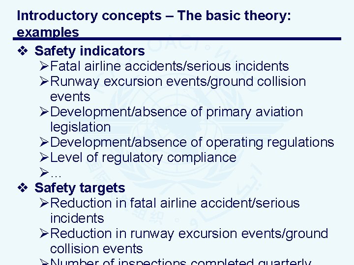 Introductory concepts – The basic theory: examples v Safety indicators ØFatal airline accidents/serious incidents