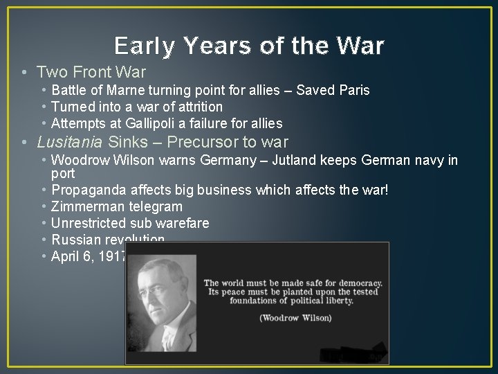 Early Years of the War • Two Front War • Battle of Marne turning