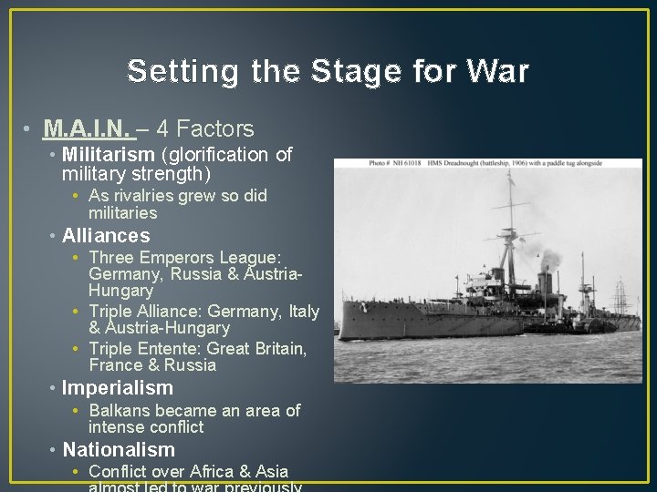 Setting the Stage for War • M. A. I. N. – 4 Factors •