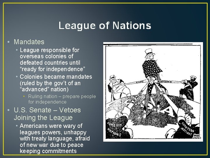 League of Nations • Mandates • League responsible for overseas colonies of defeated countries