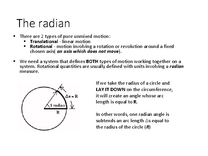 The radian § There are 2 types of pure unmixed motion: § Translational -