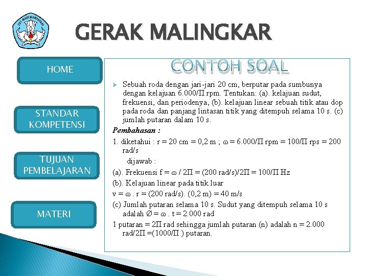 GERAK MALINGKAR CONTOH SOAL HOME Sebuah roda dengan jari-jari 20 cm, berputar pada sumbunya