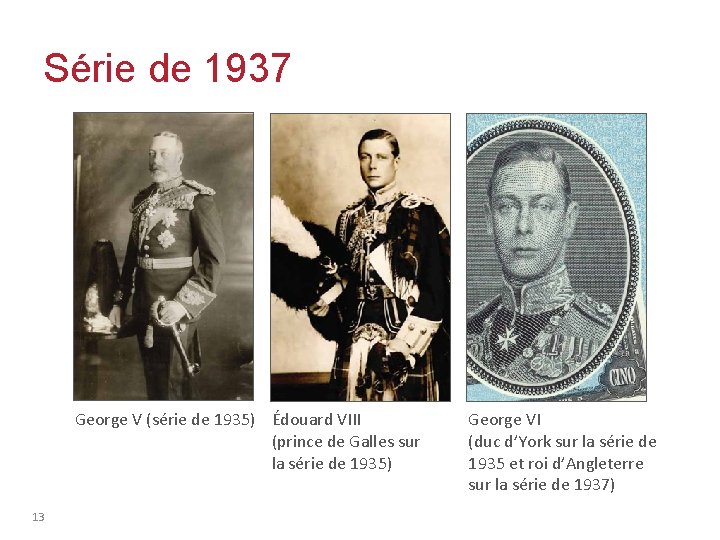 Série de 1937 George V (série de 1935) Édouard VIII (prince de Galles sur