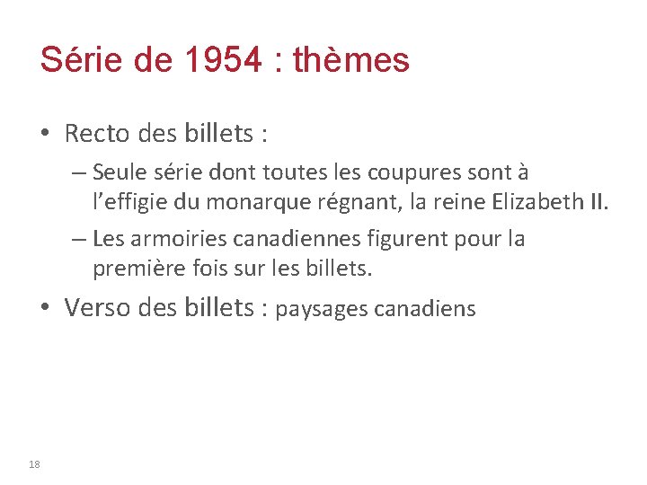 Série de 1954 : thèmes • Recto des billets : – Seule série dont