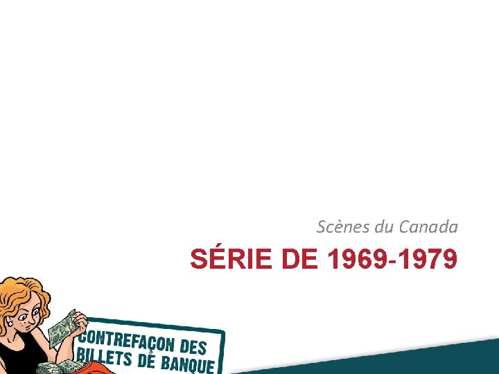 Scènes du Canada SÉRIE DE 1969 -1979 