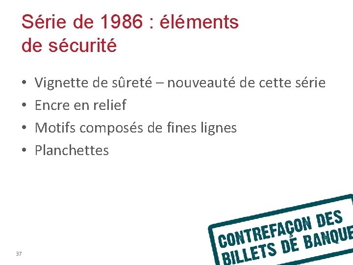 Série de 1986 : éléments de sécurité • • 37 Vignette de sûreté –