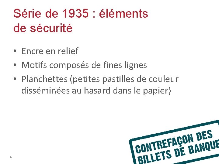 Série de 1935 : éléments de sécurité • Encre en relief • Motifs composés