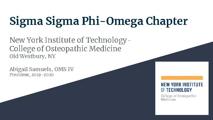 Sigma Phi-Omega Chapter New York Institute of Technology. College of Osteopathic Medicine Old Westbury,