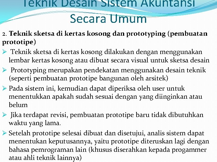 Teknik Desain Sistem Akuntansi Secara Umum 2. Teknik sketsa di kertas kosong dan prototyping