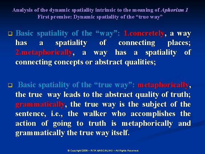 Analysis of the dynamic spatiality intrinsic to the meaning of Aphorism 1 First premise: