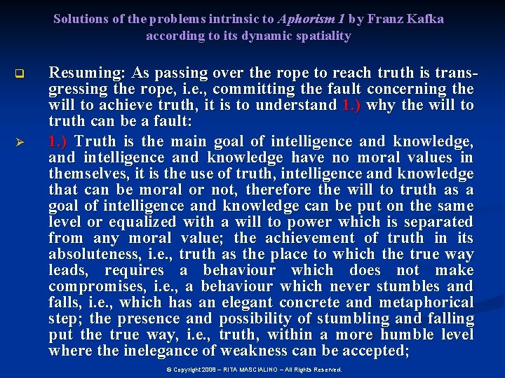 Solutions of the problems intrinsic to Aphorism 1 by Franz Kafka according to its