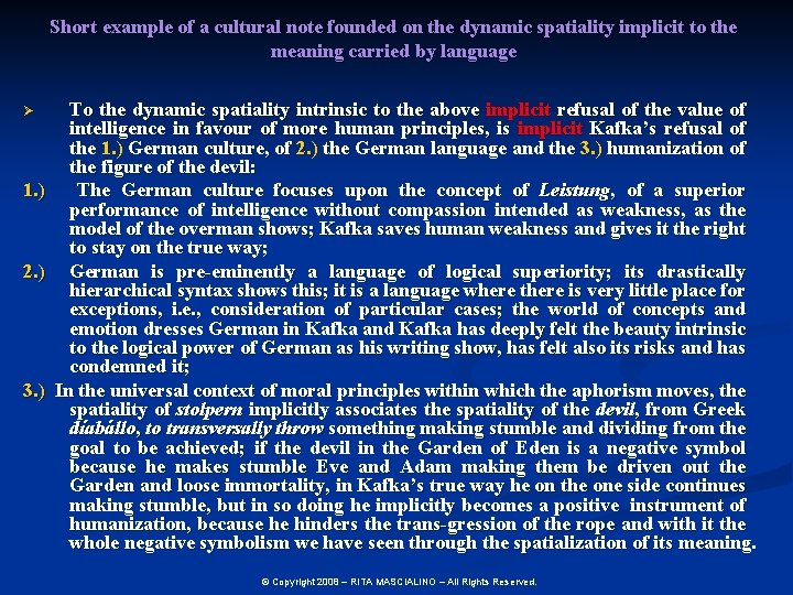 Short example of a cultural note founded on the dynamic spatiality implicit to the