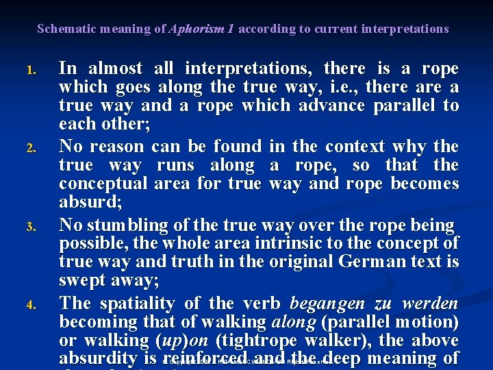 Schematic meaning of Aphorism 1 according to current interpretations 1. 2. 3. 4. In