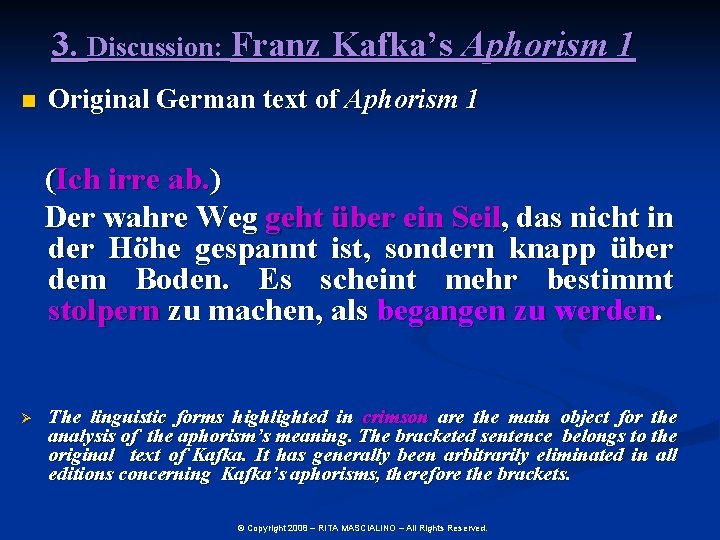 3. Discussion: Franz Kafka’s Aphorism 1 n Original German text of Aphorism 1 (Ich