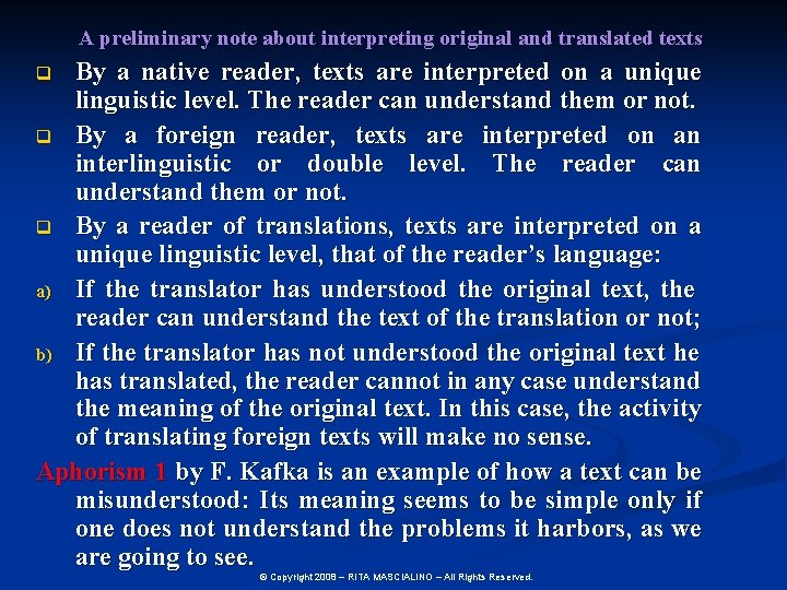 A preliminary note about interpreting original and translated texts By a native reader, texts
