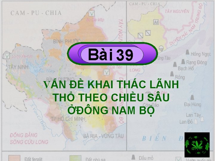 Bà i 39 VẤN ĐỀ KHAI THÁC LÃNH THỔ THEO CHIỀU S U ỞĐÔNG