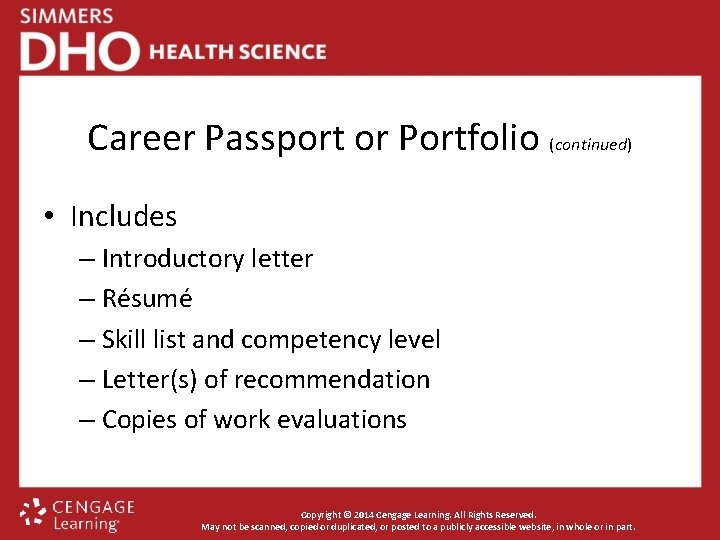 Career Passport or Portfolio (continued) • Includes – Introductory letter – Résumé – Skill