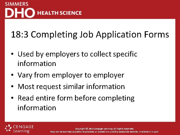 18: 3 Completing Job Application Forms • Used by employers to collect specific information