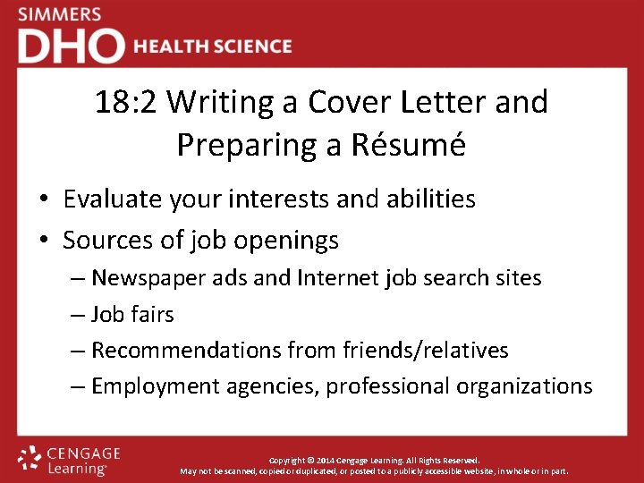 18: 2 Writing a Cover Letter and Preparing a Résumé • Evaluate your interests