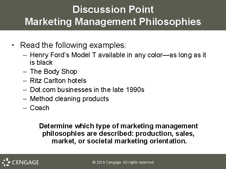 Discussion Point Marketing Management Philosophies • Read the following examples: – Henry Ford’s Model