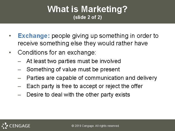 What is Marketing? (slide 2 of 2) • • Exchange: people giving up something