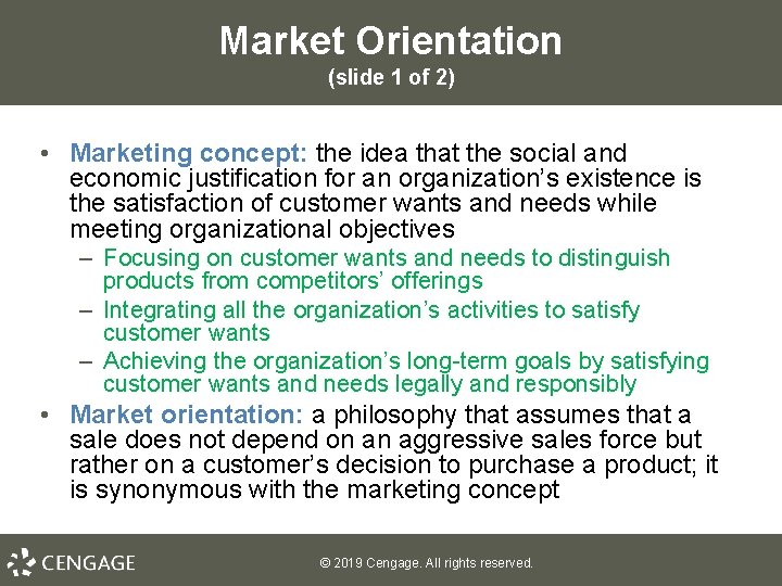 Market Orientation (slide 1 of 2) • Marketing concept: the idea that the social