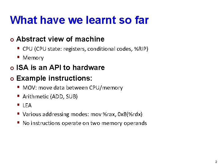 What have we learnt so far ¢ Abstract view of machine § CPU (CPU