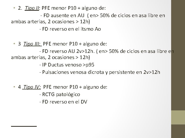  • 2. Tipo II: PFE menor P 10 + alguno de: - FD