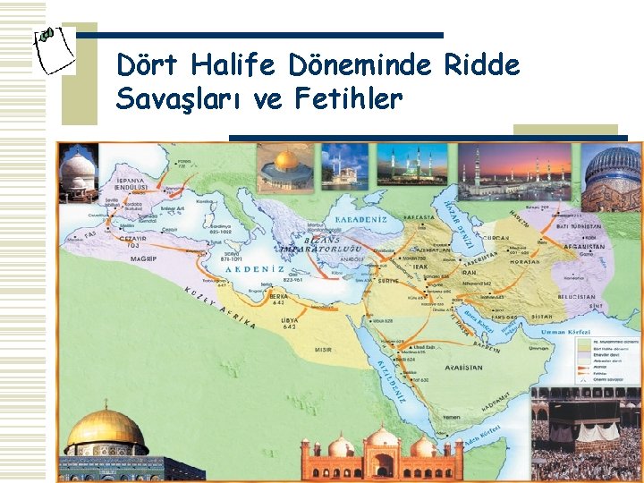Dört Halife Döneminde Ridde Savaşları ve Fetihler 
