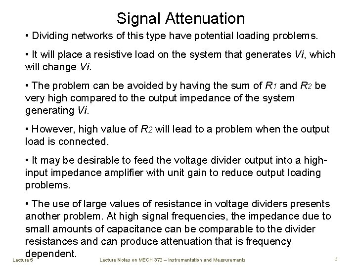 Signal Attenuation • Dividing networks of this type have potential loading problems. • It Signal Attenuation • Dividing networks of this type have potential loading problems. • It