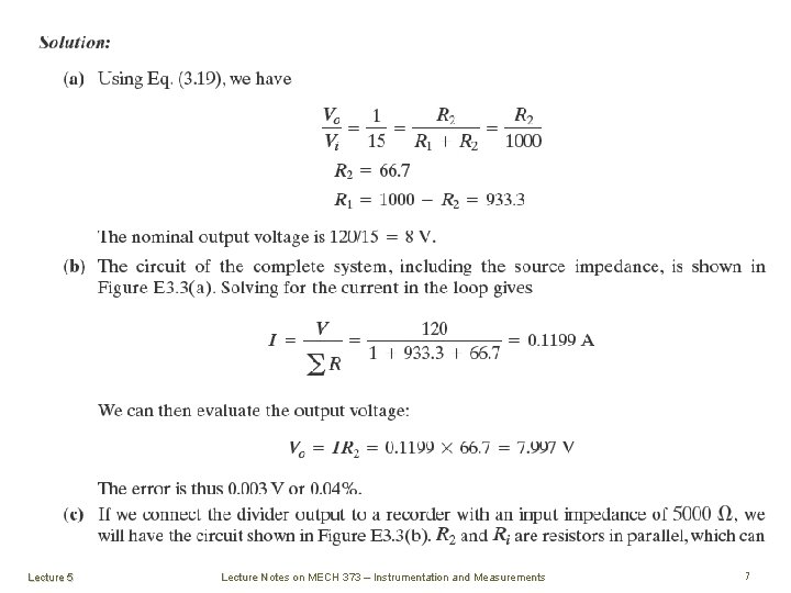 Lecture 5 Lecture Notes on MECH 373 – Instrumentation and Measurements 7 Lecture 5 Lecture Notes on MECH 373 – Instrumentation and Measurements 7