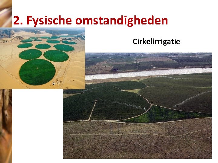 2. Fysische omstandigheden Cirkelirrigatie 