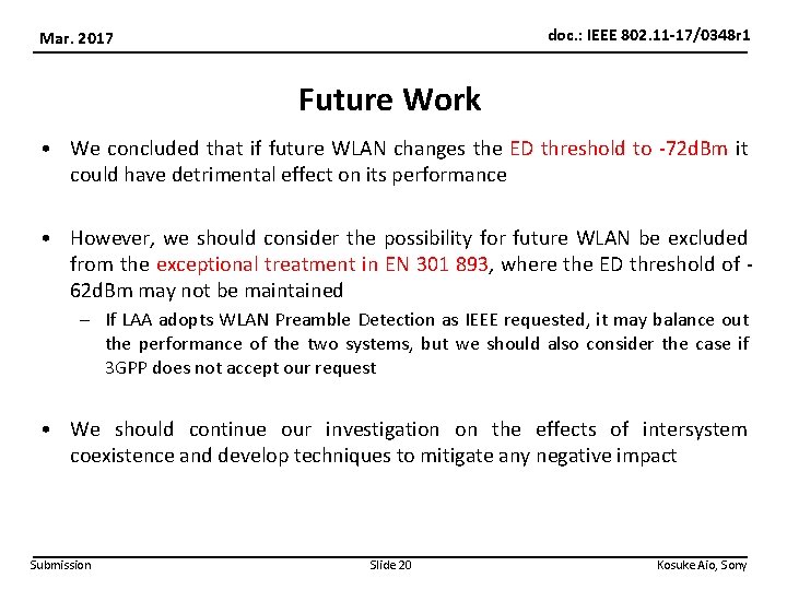 doc. : IEEE 802. 11 -17/0348 r 1 Mar. 2017 Future Work • We