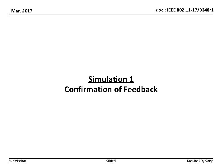 doc. : IEEE 802. 11 -17/0348 r 1 Mar. 2017 Simulation 1 Confirmation of